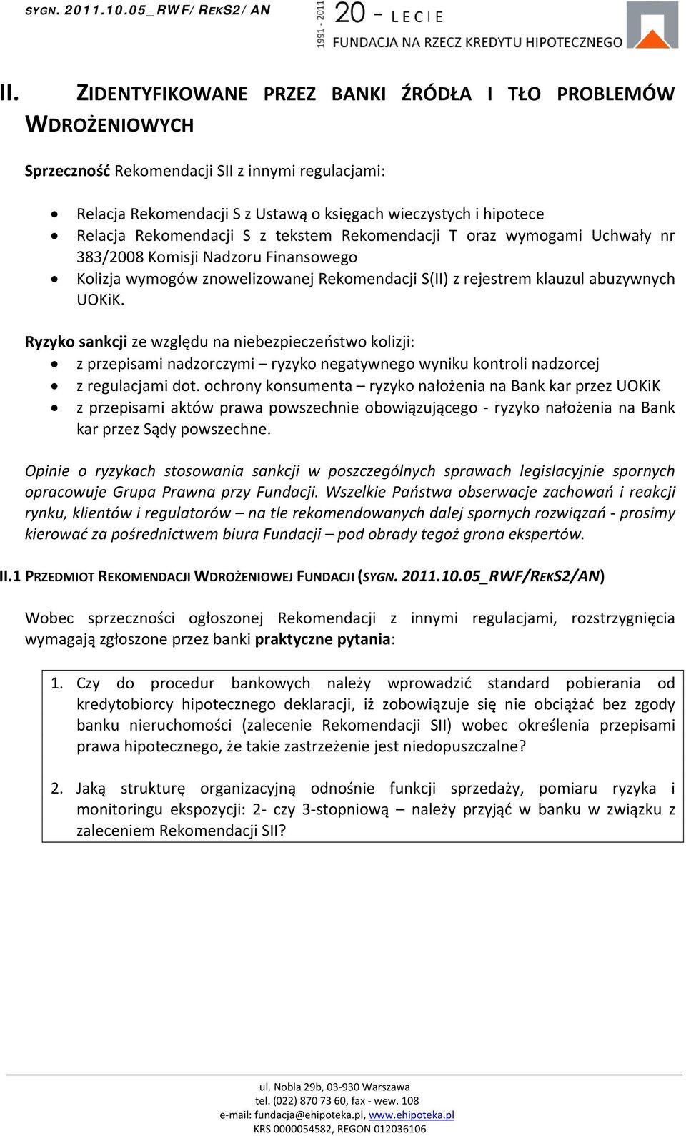 Ryzyko sankcji ze względu na niebezpieczeństwo kolizji: z przepisami nadzorczymi ryzyko negatywnego wyniku kontroli nadzorcej z regulacjami dot.