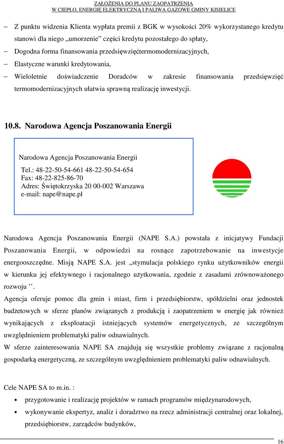 inwestycji. 10.8. Narodowa Agencja Poszanowania Energii Narodowa Agencja Poszanowania Energii Tel.