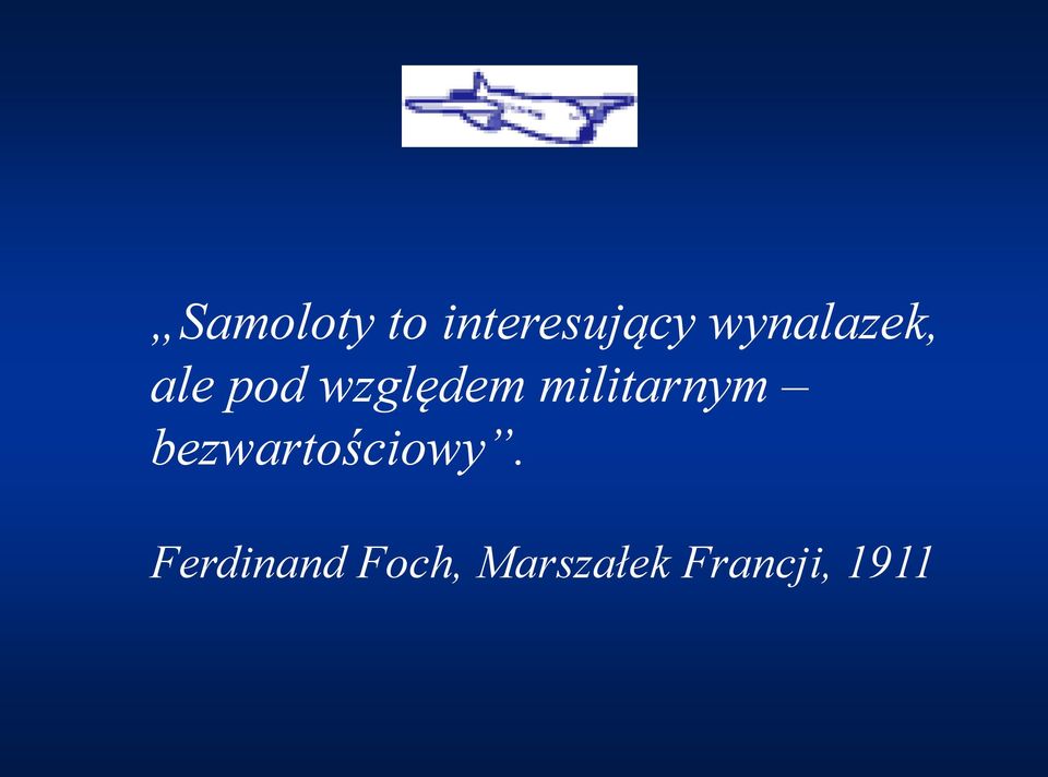 militarnym bezwartościowy.