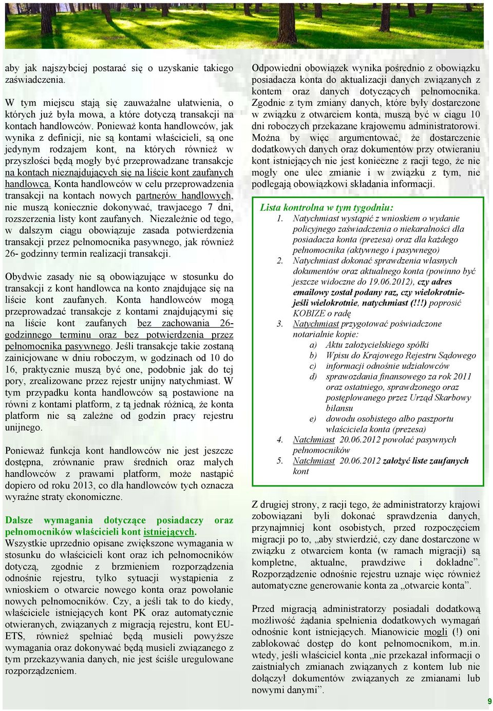 nieznajdujących się na liście kont zaufanych handlowca.