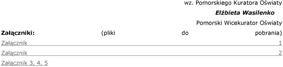Wicekurator Oświaty Załączniki: (pliki