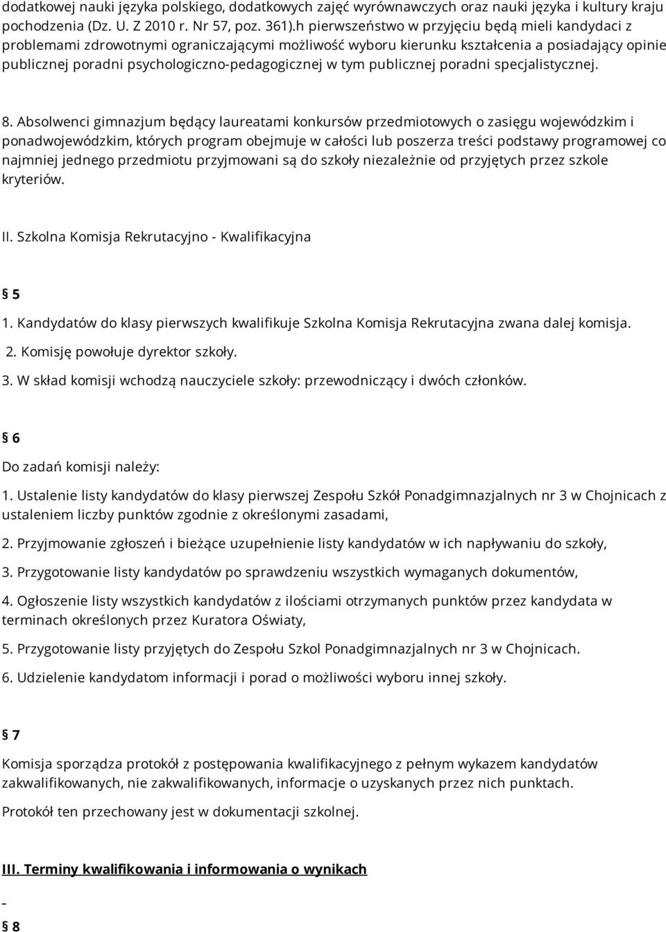 tym publicznej poradni specjalistycznej. 8.