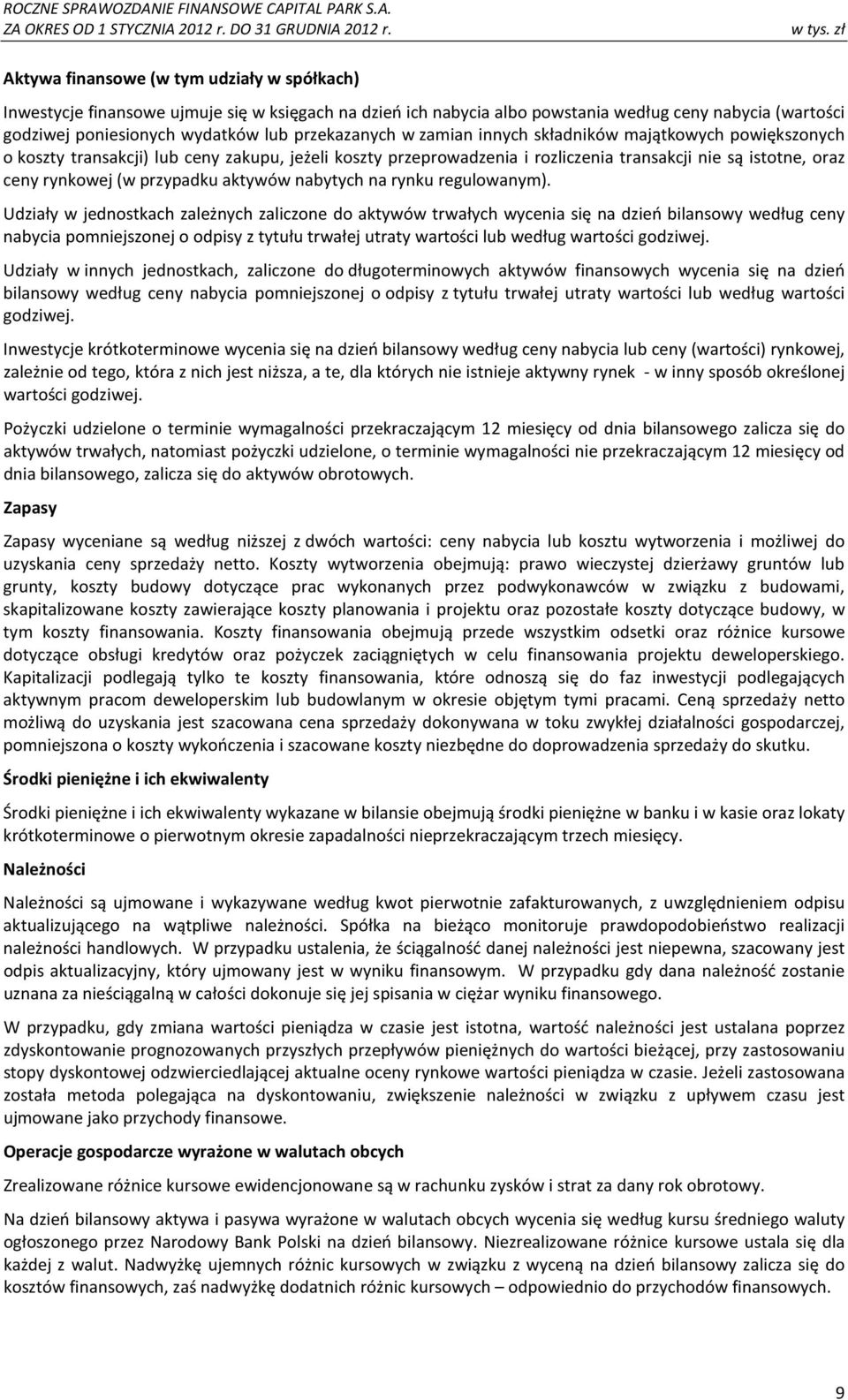 przypadku aktywów nabytych na rynku regulowanym).