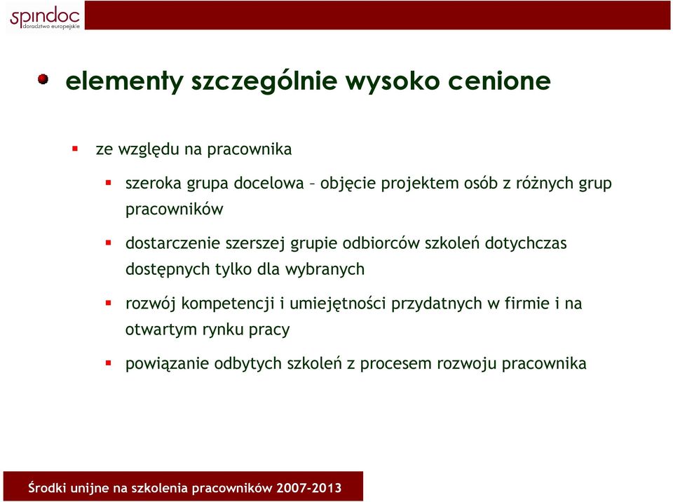 szkoleń dotychczas dostępnych tylko dla wybranych rozwój kompetencji i umiejętności