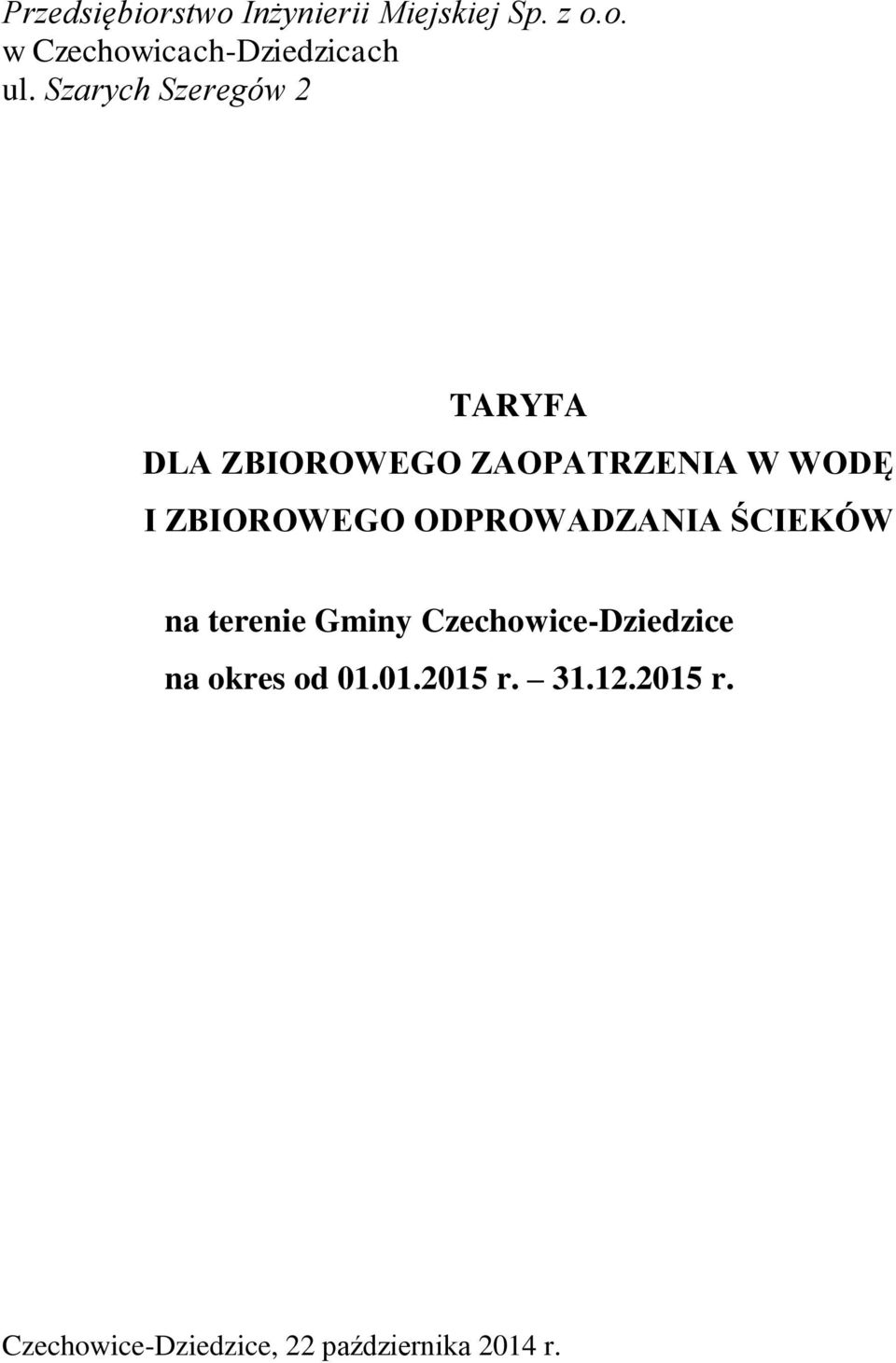 ODPROWADZANIA ŚCIEKÓW na terenie Gminy Czechowice-Dziedzice na okres od 01.