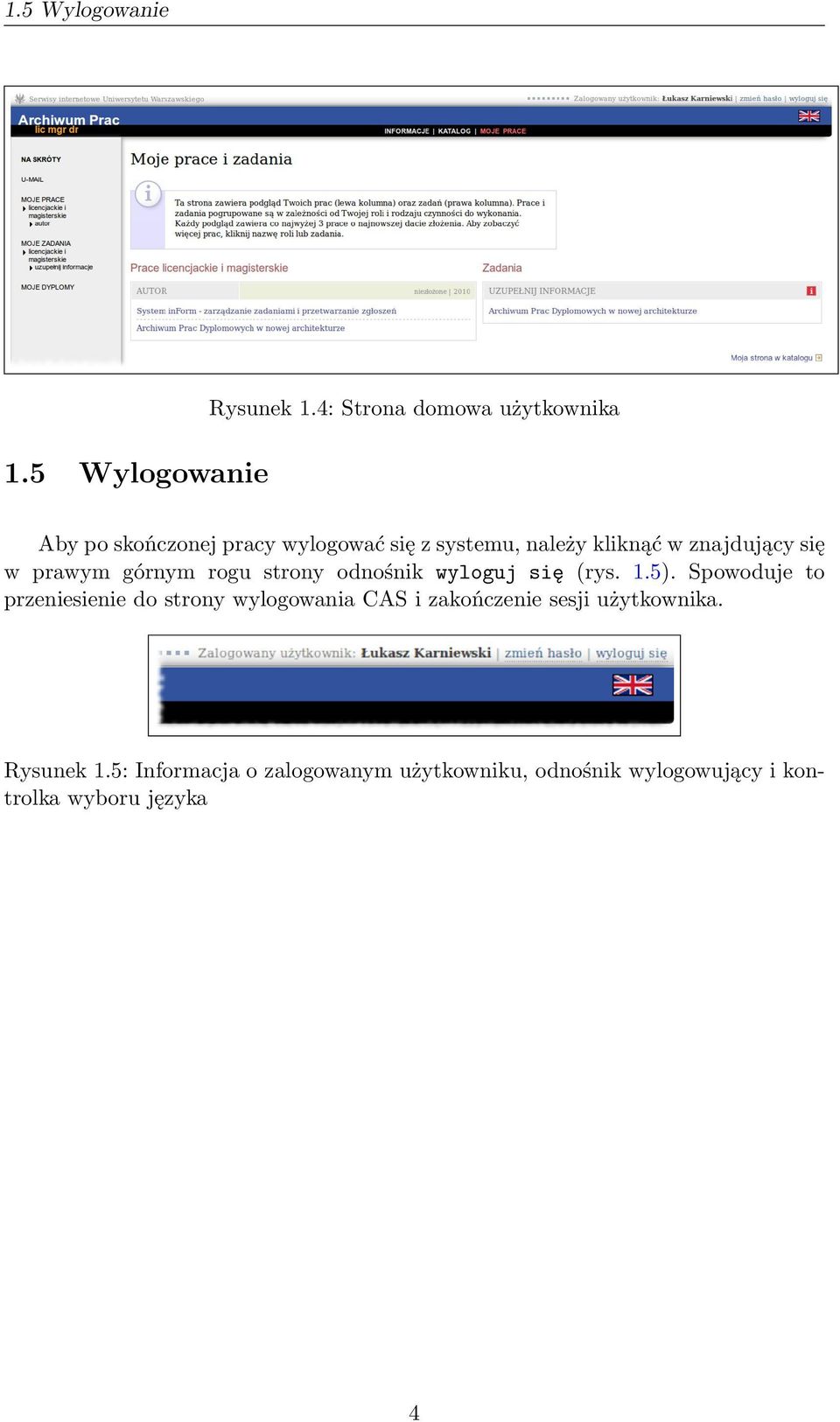 znajdujący się w prawym górnym rogu strony odnośnik wyloguj się (rys. 1.5).