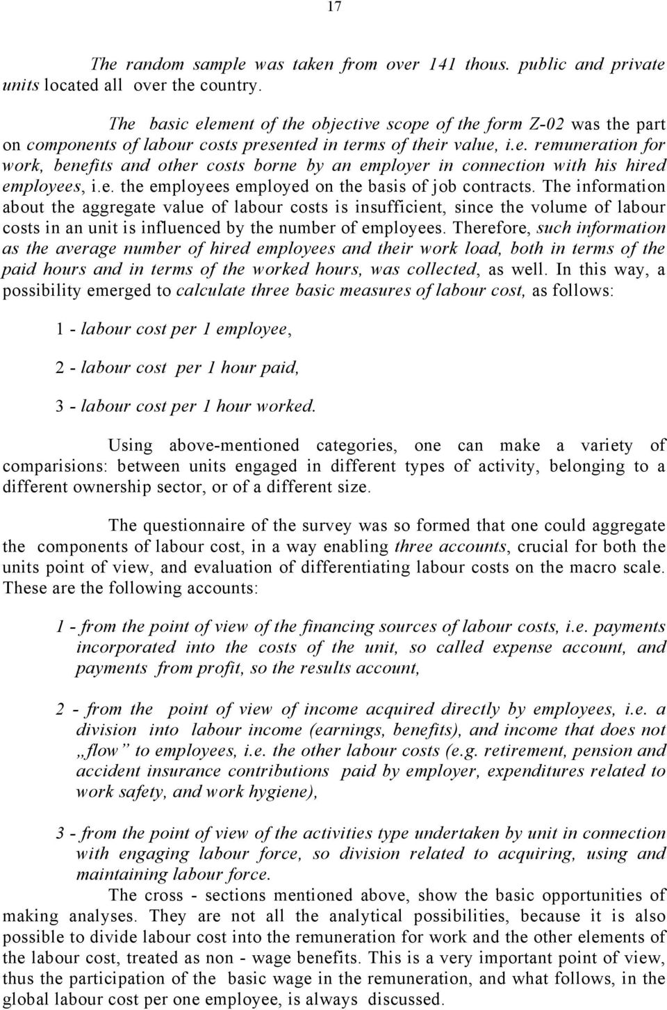 e. the employees employed on the basis of job contracts.