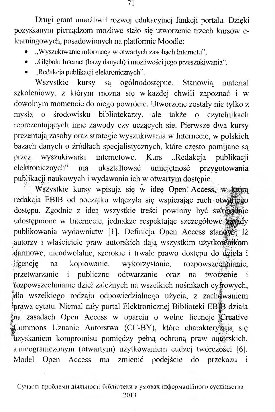(bazy danych) i możliwości jego przeszukiwania, Redakcja publikacji elektronicznych. Wszystkie kursy są ogólnodostępne.
