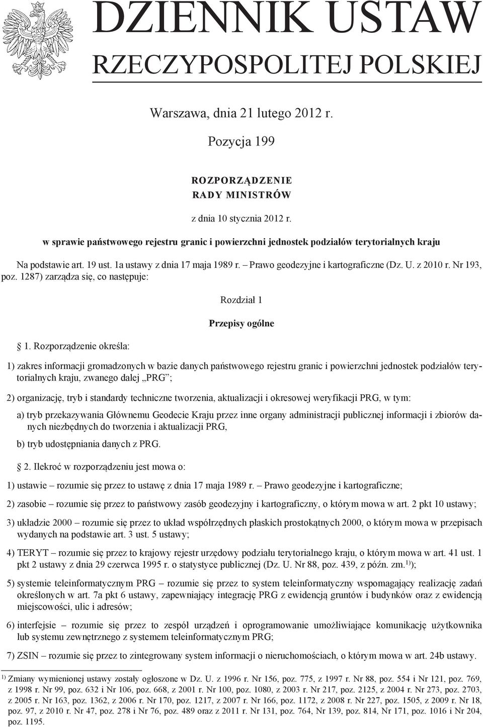 z 2010 r. Nr 193, poz. 1287) zarządza się, co następuje: 1.