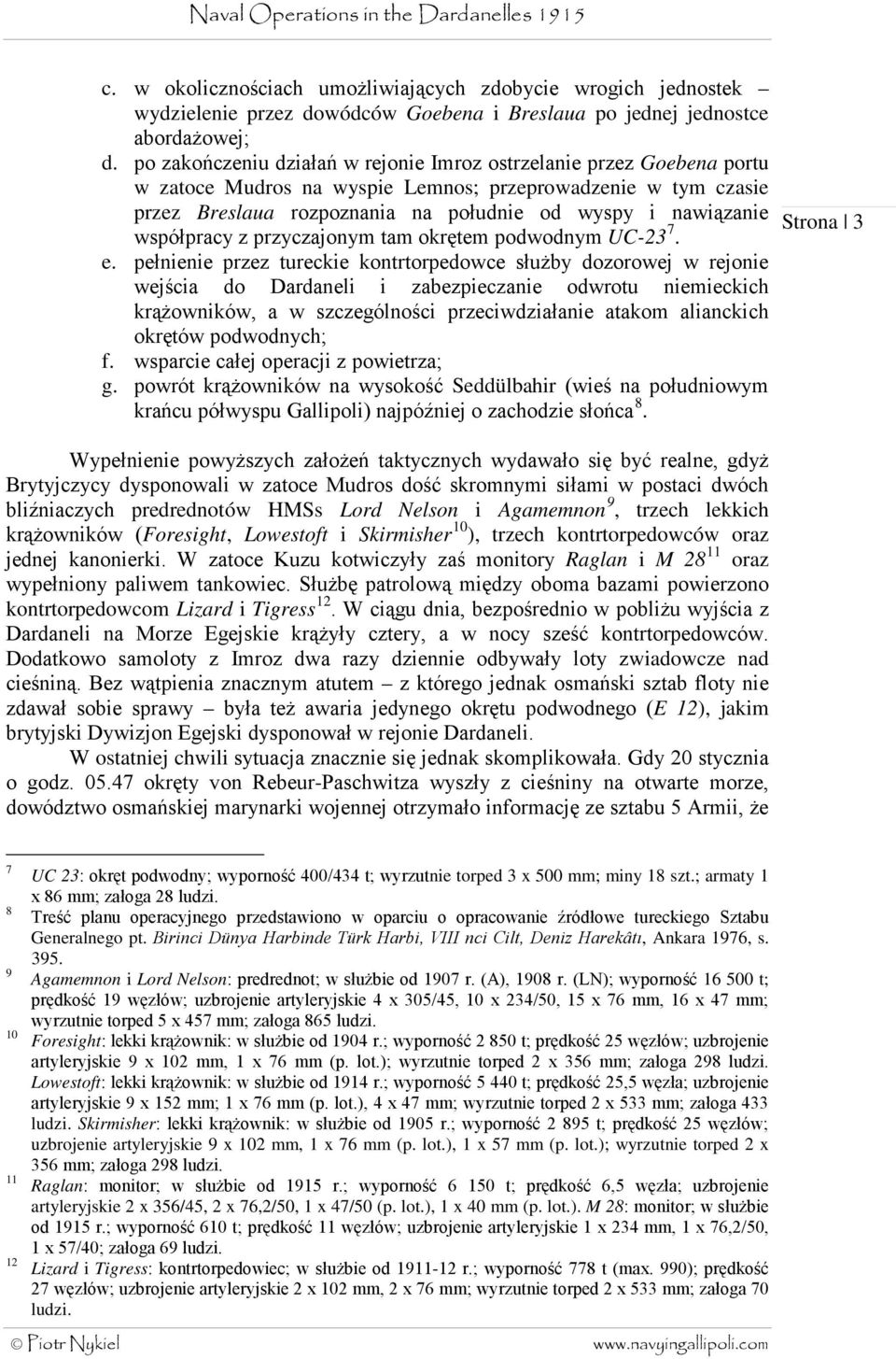 współpracy z przyczajonym tam okrętem podwodnym UC-23 7. e.