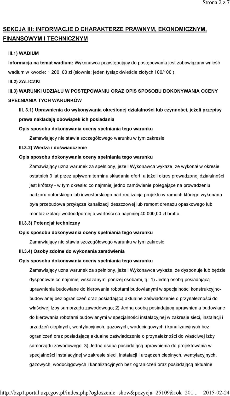 2) ZALICZKI III.3) WARUNKI UDZIAŁU W POSTĘPOWANIU ORAZ OPIS SPOSOBU DOKONYWANIA OCENY SPEŁNIANIA TYCH WARUNKÓW III. 3.