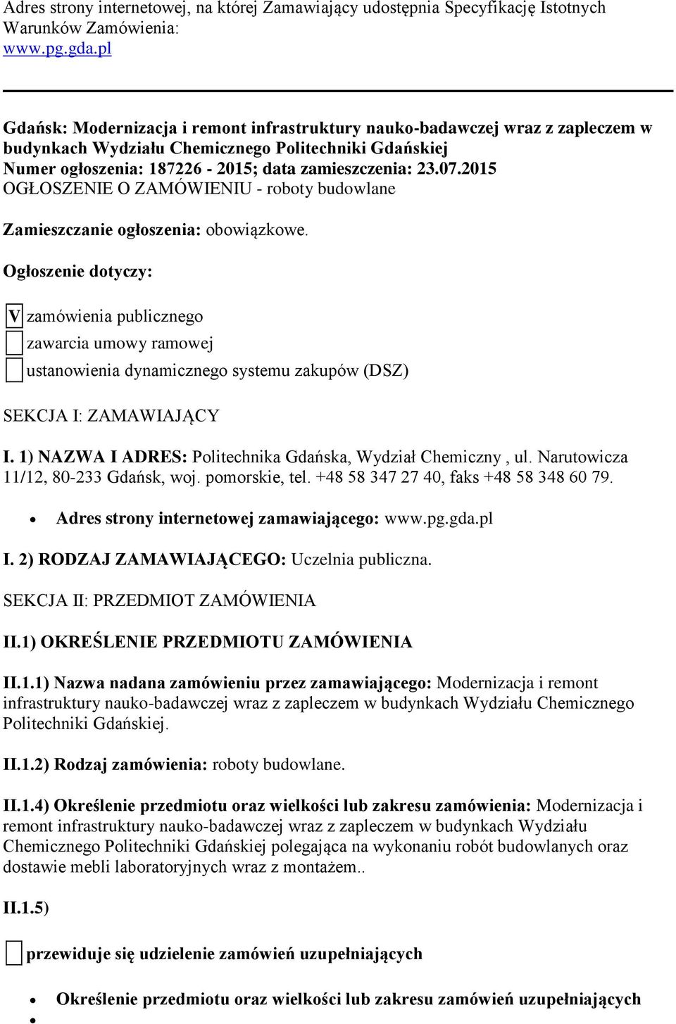 2015 OGŁOSZENIE O ZAMÓWIENIU - roboty budowlane Zamieszczanie ogłoszenia: obowiązkowe.