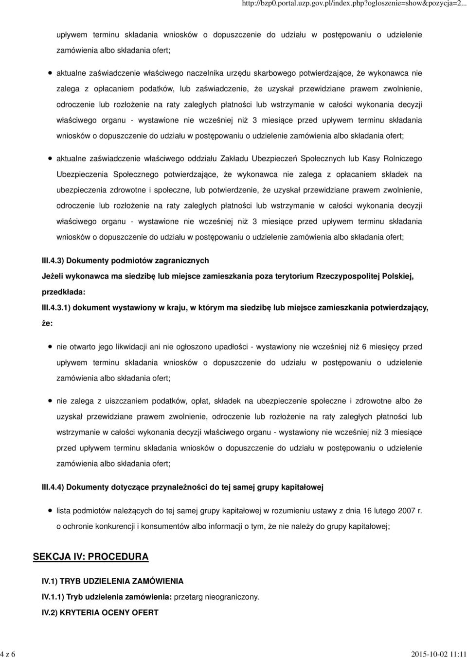 wstrzymanie w całości wykonania decyzji właściwego organu - wystawione nie wcześniej niż 3 miesiące przed upływem terminu składania wniosków o dopuszczenie do udziału w postępowaniu o udzielenie