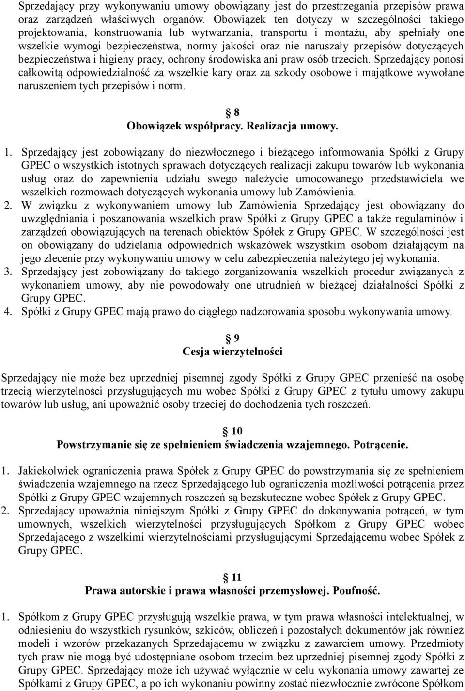 przepisów dotyczących bezpieczeństwa i higieny pracy, ochrony środowiska ani praw osób trzecich.