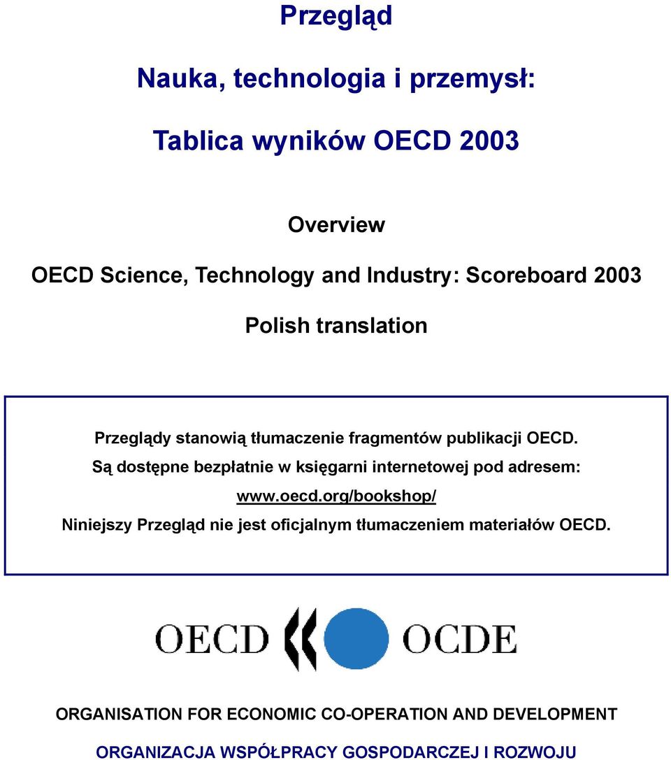 Są dostępne bezpłatnie w księgarni internetowej pod adresem: www.oecd.
