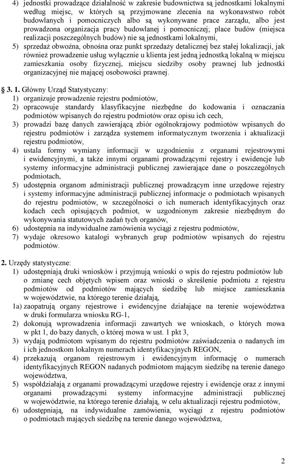 punkt sprzedaży detalicznej bez stałej lokalizacji, jak również prowadzenie usług wyłącznie u klienta jest jedną jednostką lokalną w miejscu zamieszkania osoby fizycznej, miejscu siedziby osoby