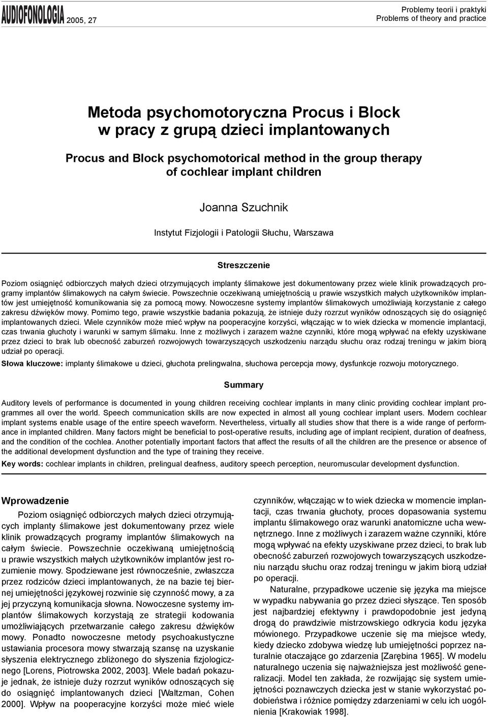 wiele klinik prowadz¹cych programy implantów œlimakowych na ca³ym œwiecie.