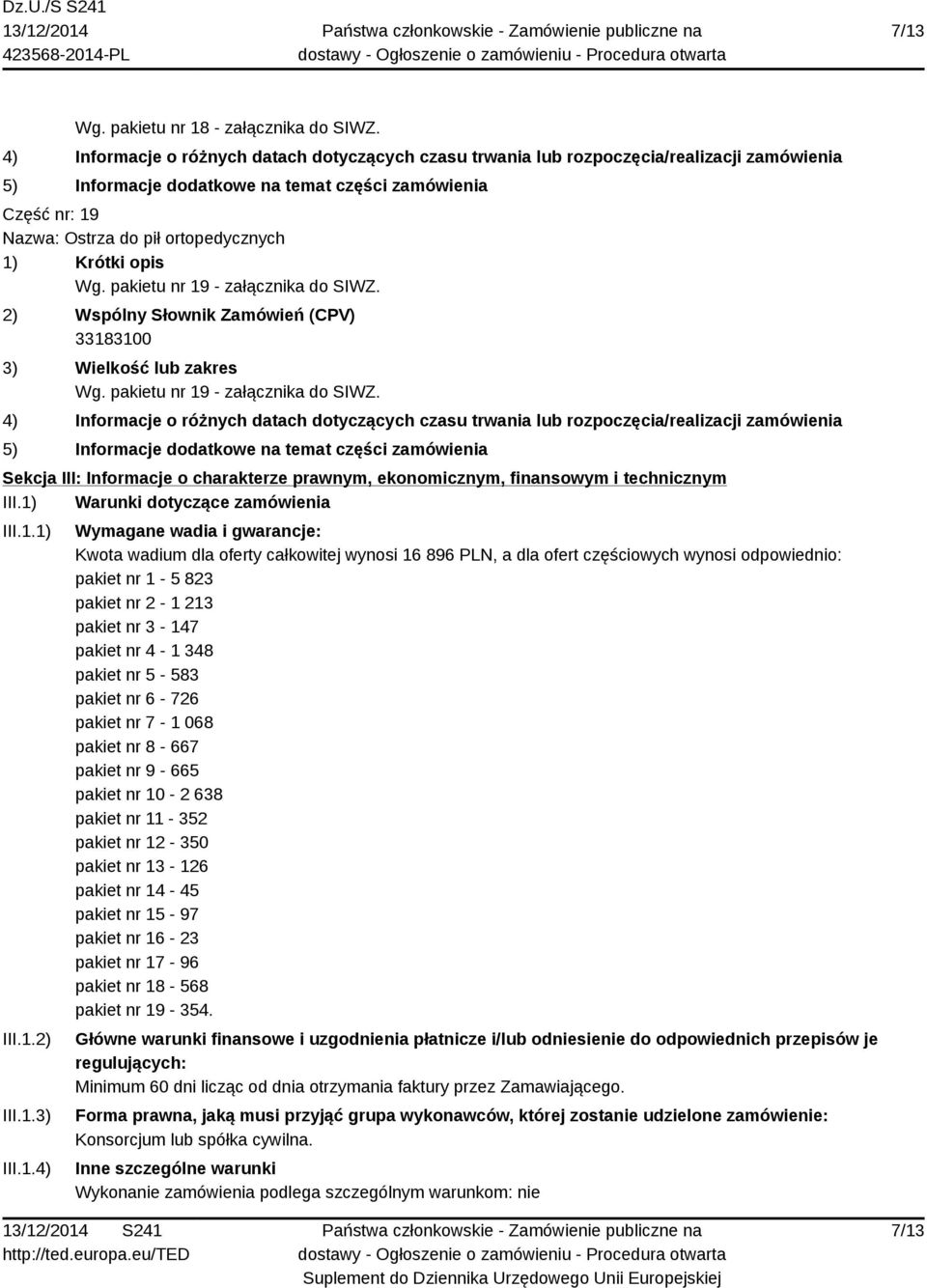 - załącznika do SIWZ. Sekcja III: Informacje o charakterze prawnym, ekonomicznym, finansowym i technicznym III.1)