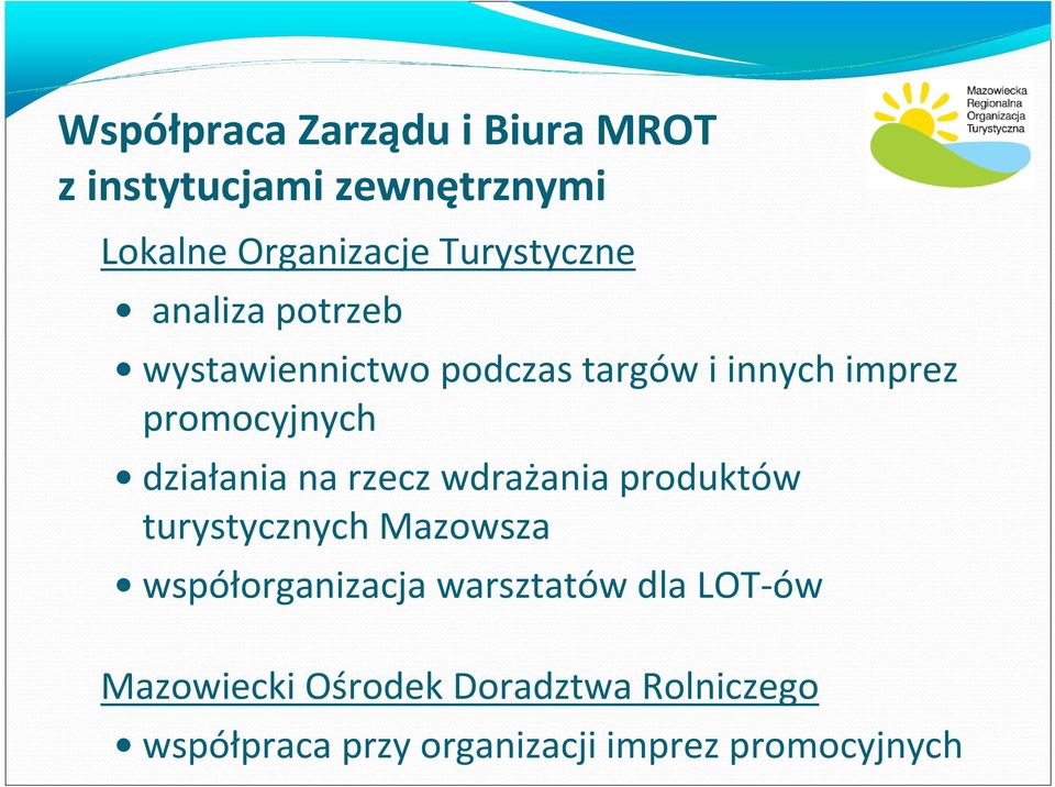 działania na rzecz wdrażania produktów turystycznych Mazowsza współorganizacjawarsztatów