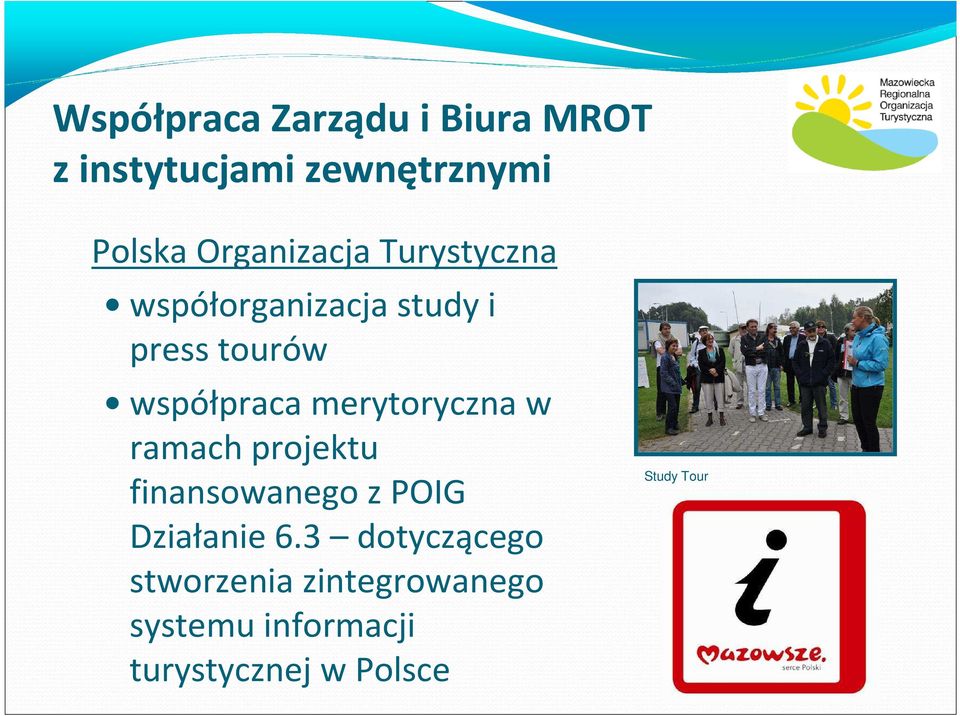 merytoryczna w ramach projektu finansowanego z POIG Działanie 6.
