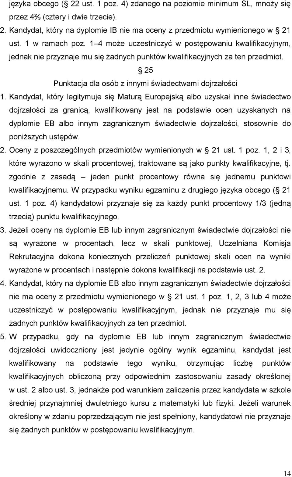 25 Punktacja dla osób z innymi świadectwami dojrzałości 1.