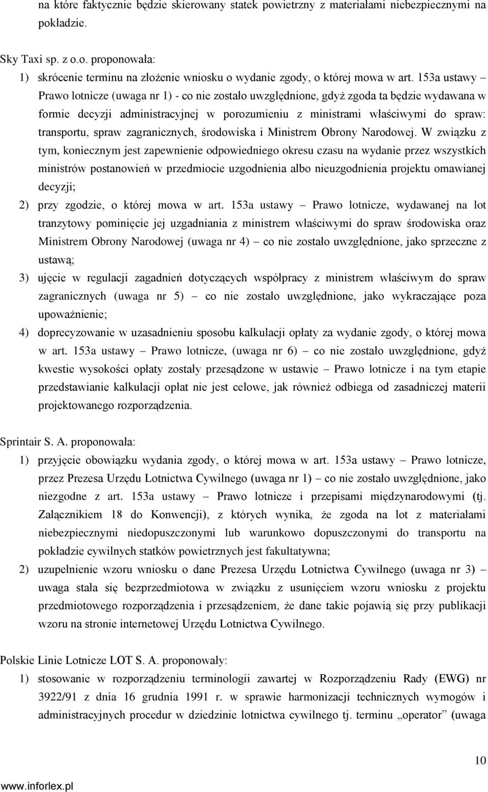 spraw zagranicznych, środowiska i Ministrem Obrony Narodowej.