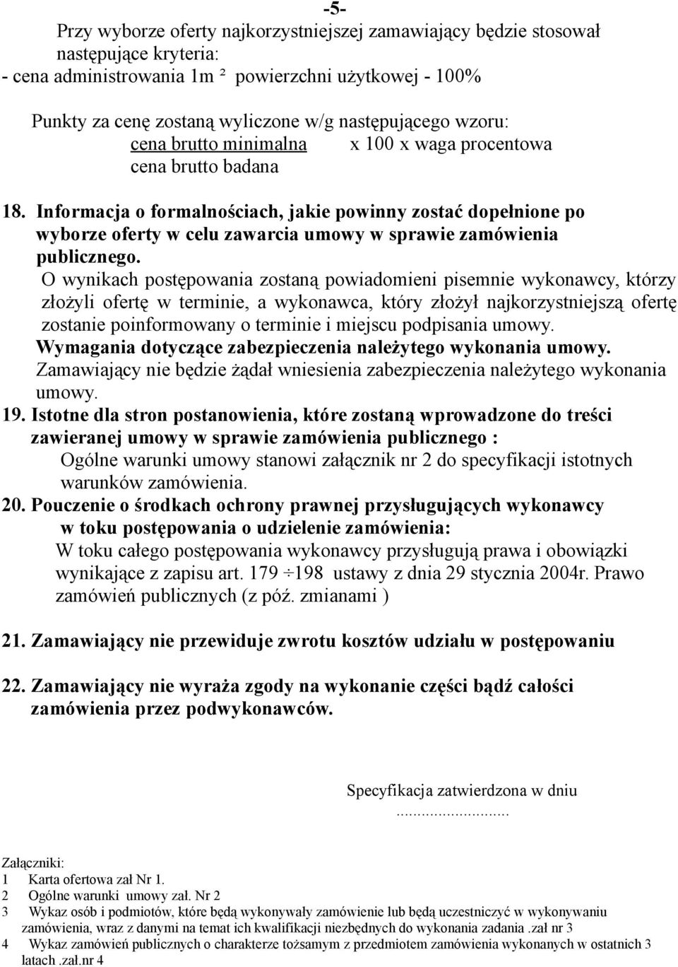Informacja o formalnościach, jakie powinny zostać dopełnione po wyborze oferty w celu zawarcia umowy w sprawie zamówienia publicznego.