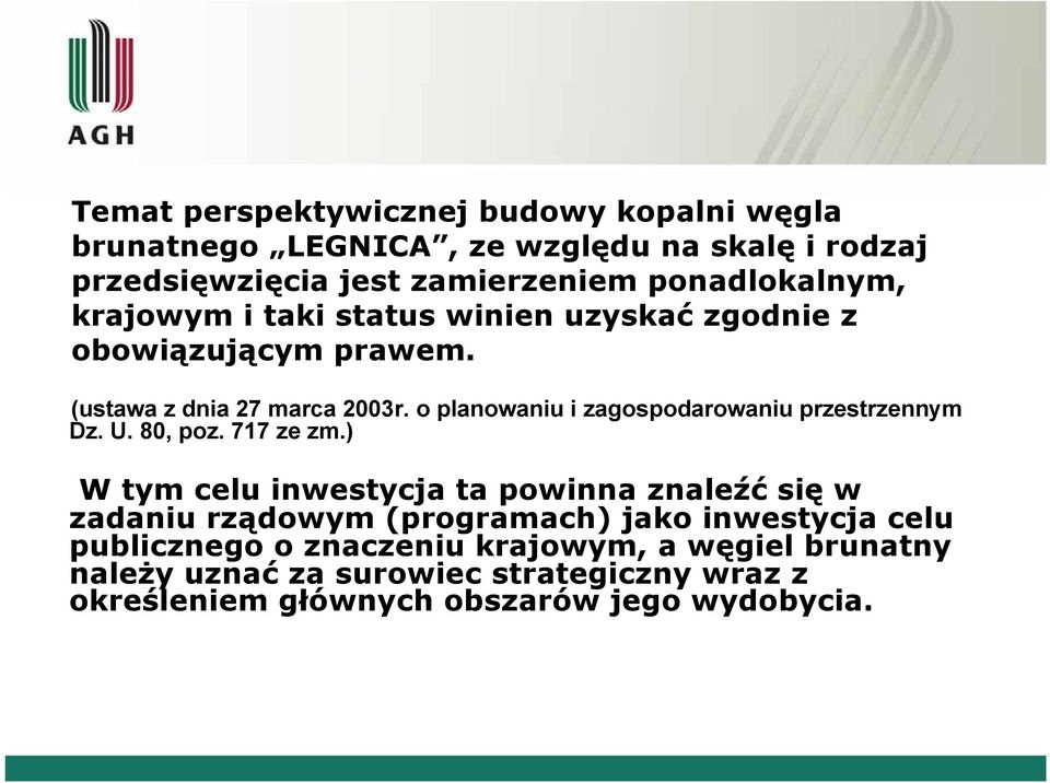 o planowaniu i zagospodarowaniu przestrzennym Dz. U. 80, poz. 717 ze zm.