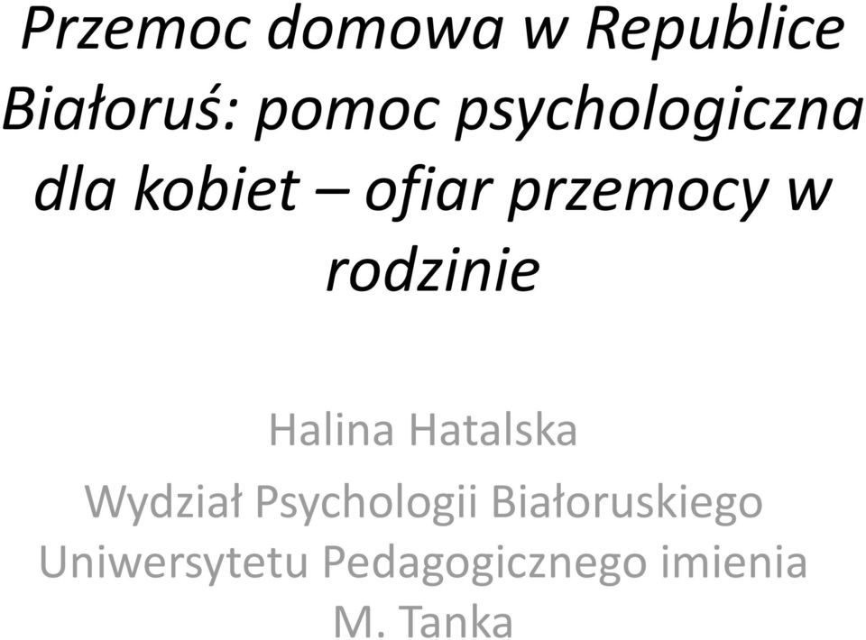 rodzinie Halina Hatalska Wydział Psychologii