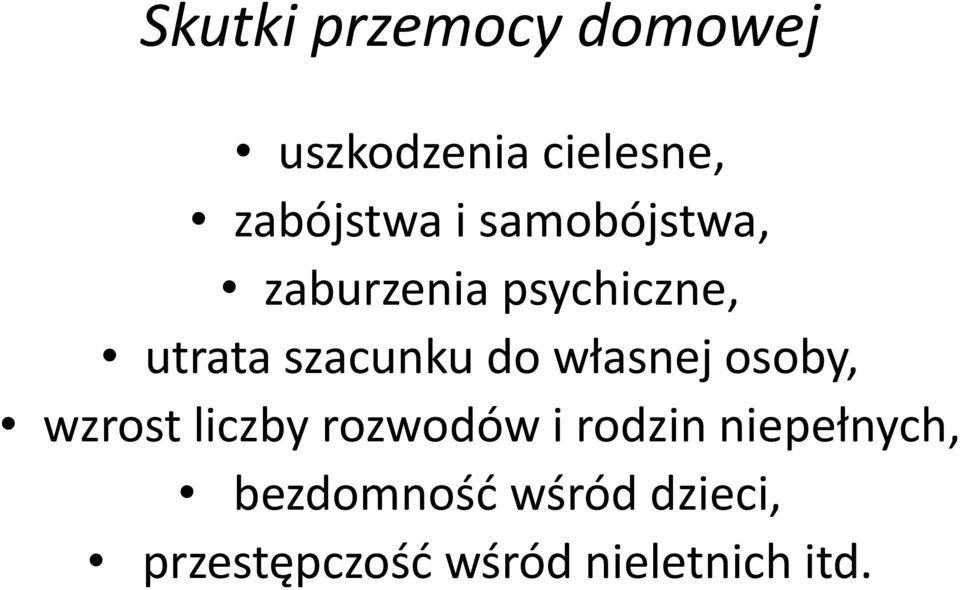 własnej osoby, wzrost liczby rozwodów i rodzin