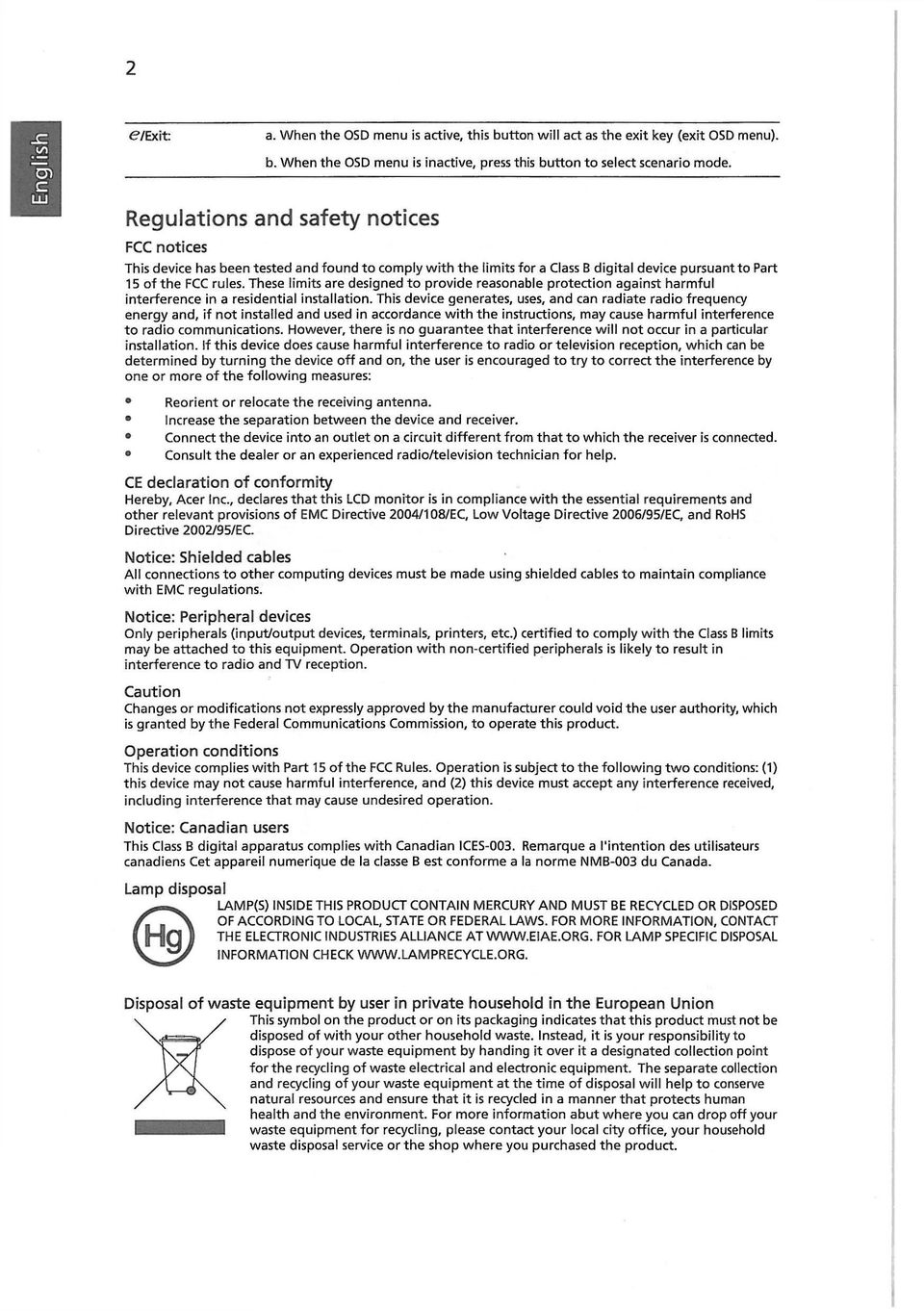These limits are designed to provide reasonable protection against harmful interference in a residential installation.
