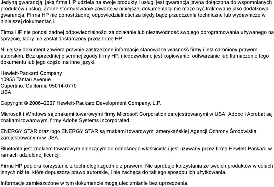Firma HP nie ponosi żadnej odpowiedzialności za błędy bądź przeoczenia techniczne lub wydawnicze w niniejszej dokumentacji.