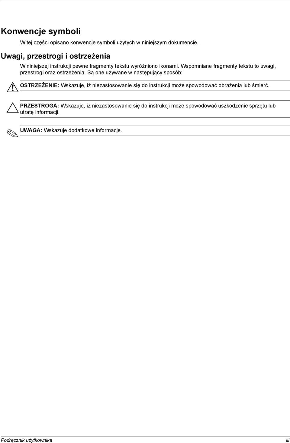 Wspomniane fragmenty tekstu to uwagi, przestrogi oraz ostrzeżenia.