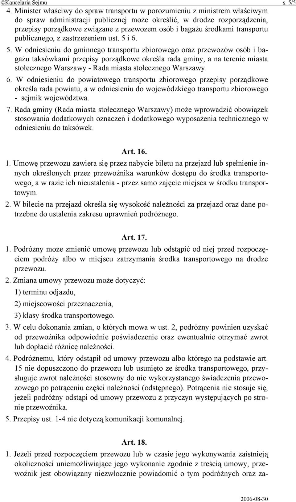 bagażu środkami transportu publicznego, z zastrzeżeniem ust. 5 