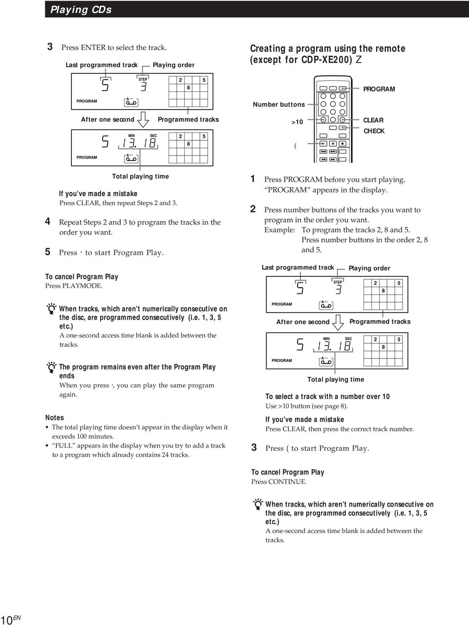 CLEAR CHECK PROGRAM A Total playing time If you ve made a mistake Press CLEAR, then repeat Steps 2 and 3. 4 Repeat Steps 2 and 3 to program the tracks in the order you want.