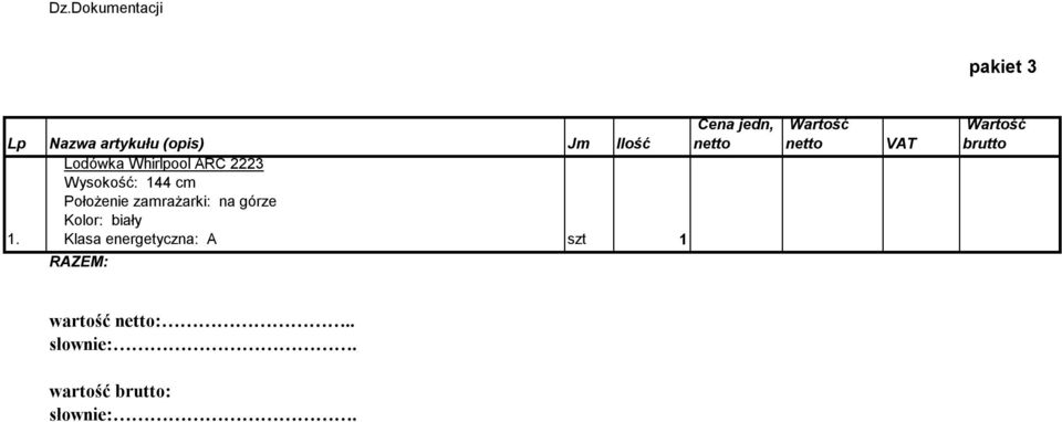 144 cm Położenie zamrażarki: na górze Kolor: biały Klasa