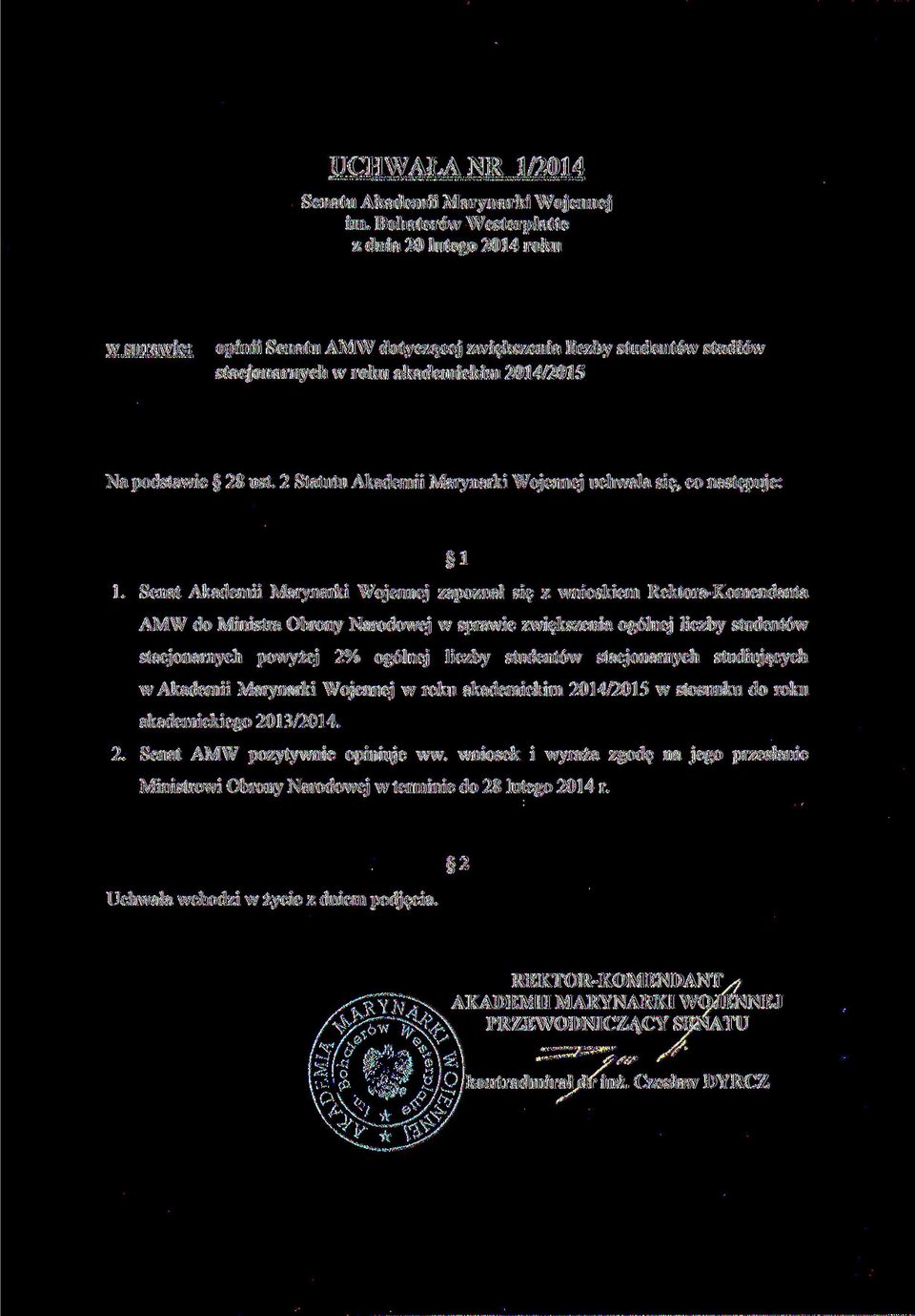 2 Statutu Akademii Marynarki Wojennej uchwala się, co następuje: 1 1.