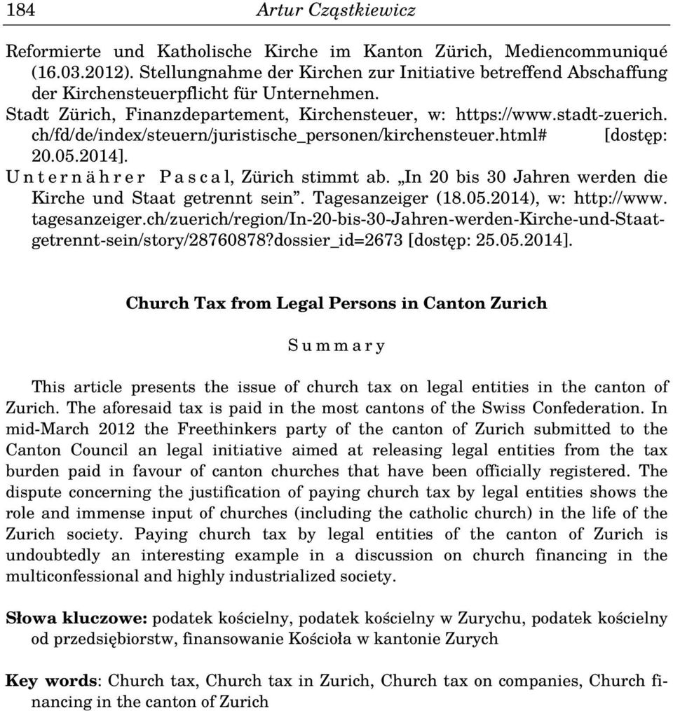ch/fd/de/index/steuern/juristische_personen/kirchensteuer.html# [dostęp: 20.05.2014]. U n t e r n ä h r e r P a s c a l, Zürich stimmt ab.