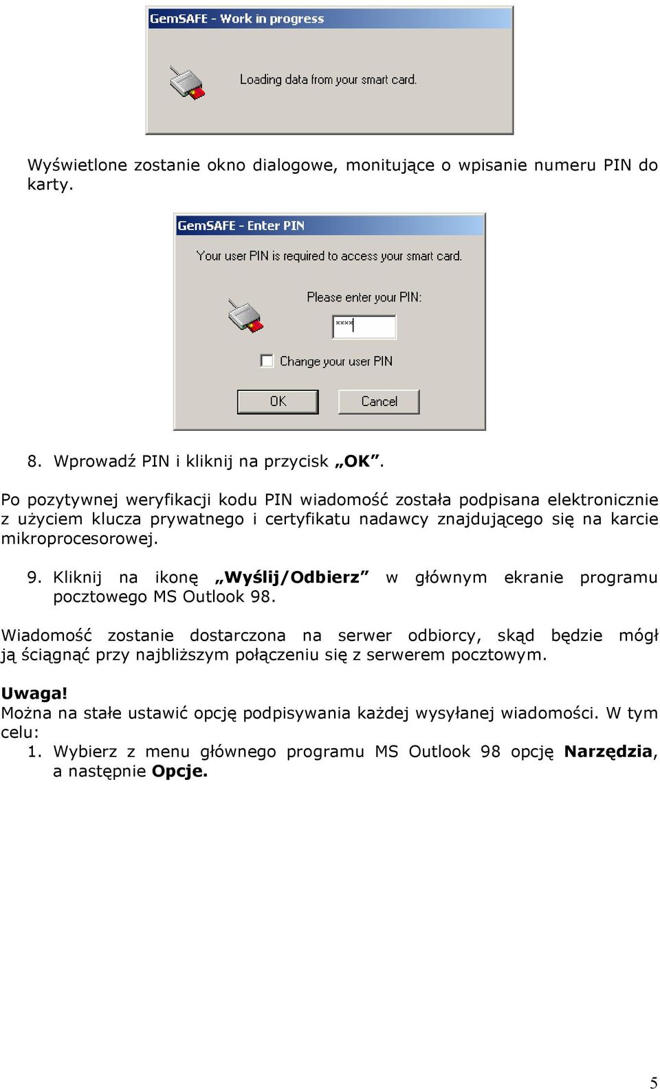 9. Kliknij na ikonę Wyślij/Odbierz w głównym ekranie programu pocztowego MS Outlook 98.