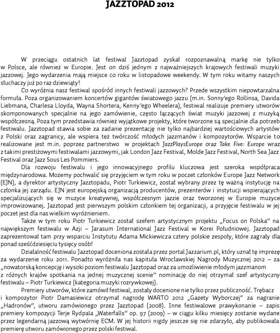 Co wyróżnia nasz festiwal spośród inn