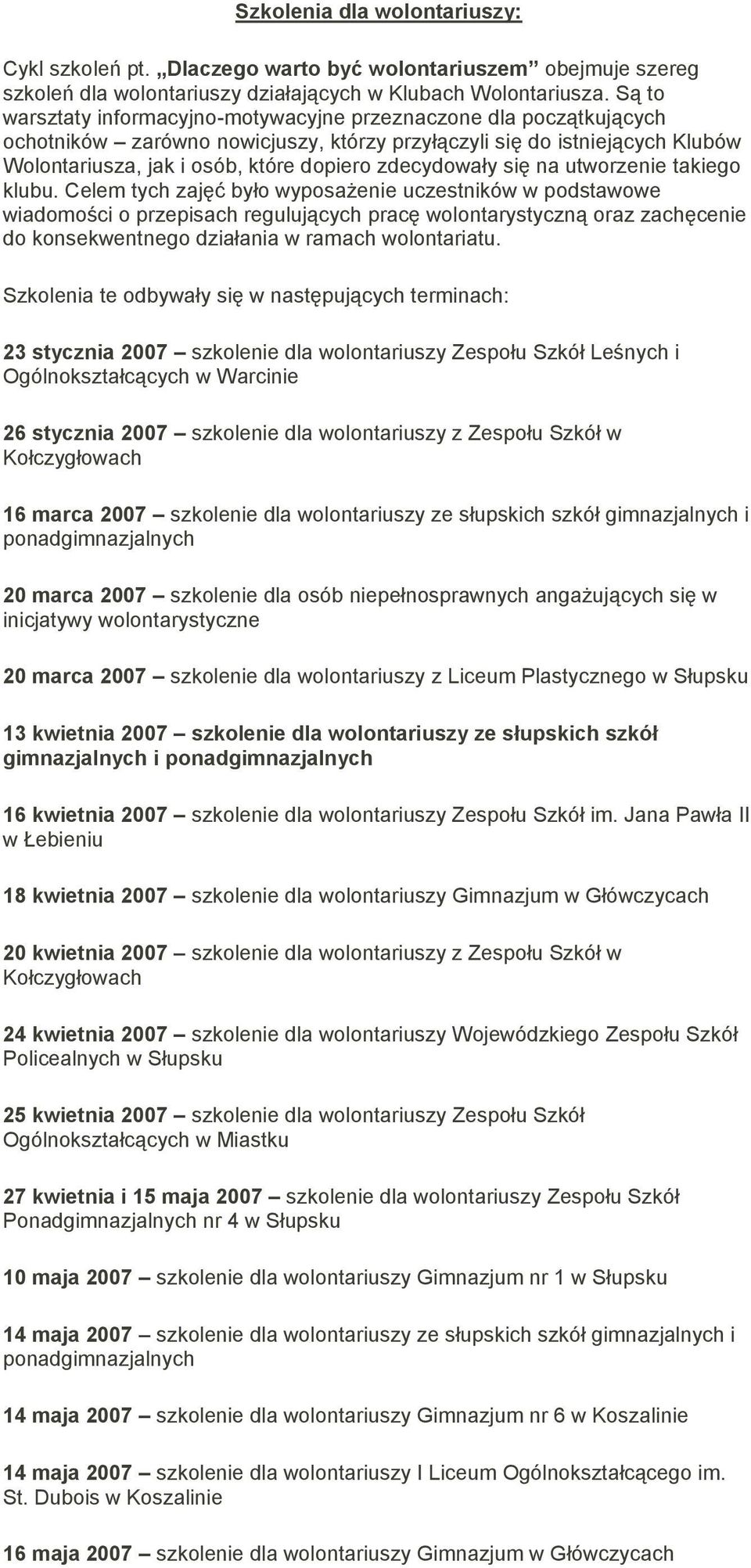 zdecydowały się na utworzenie takiego klubu.