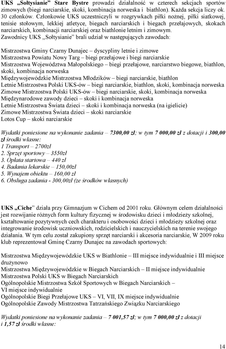 narciarskiej oraz biathlonie letnim i zimowym.