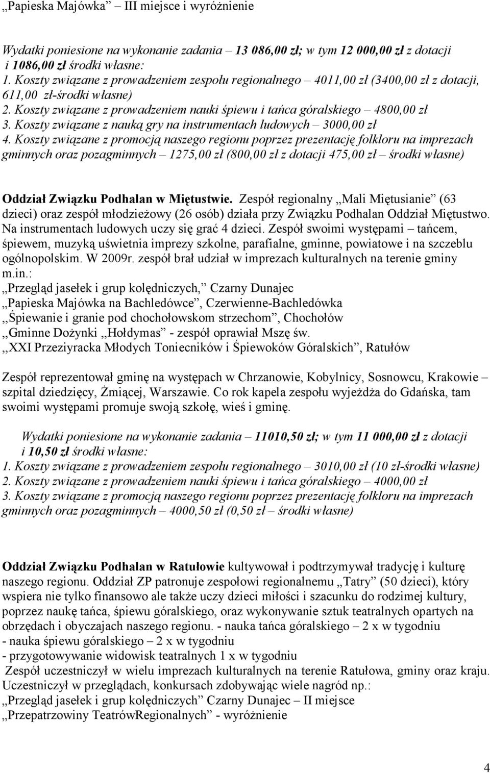 Koszty związane z nauką gry na instrumentach ludowych 3000,00 zł 4.