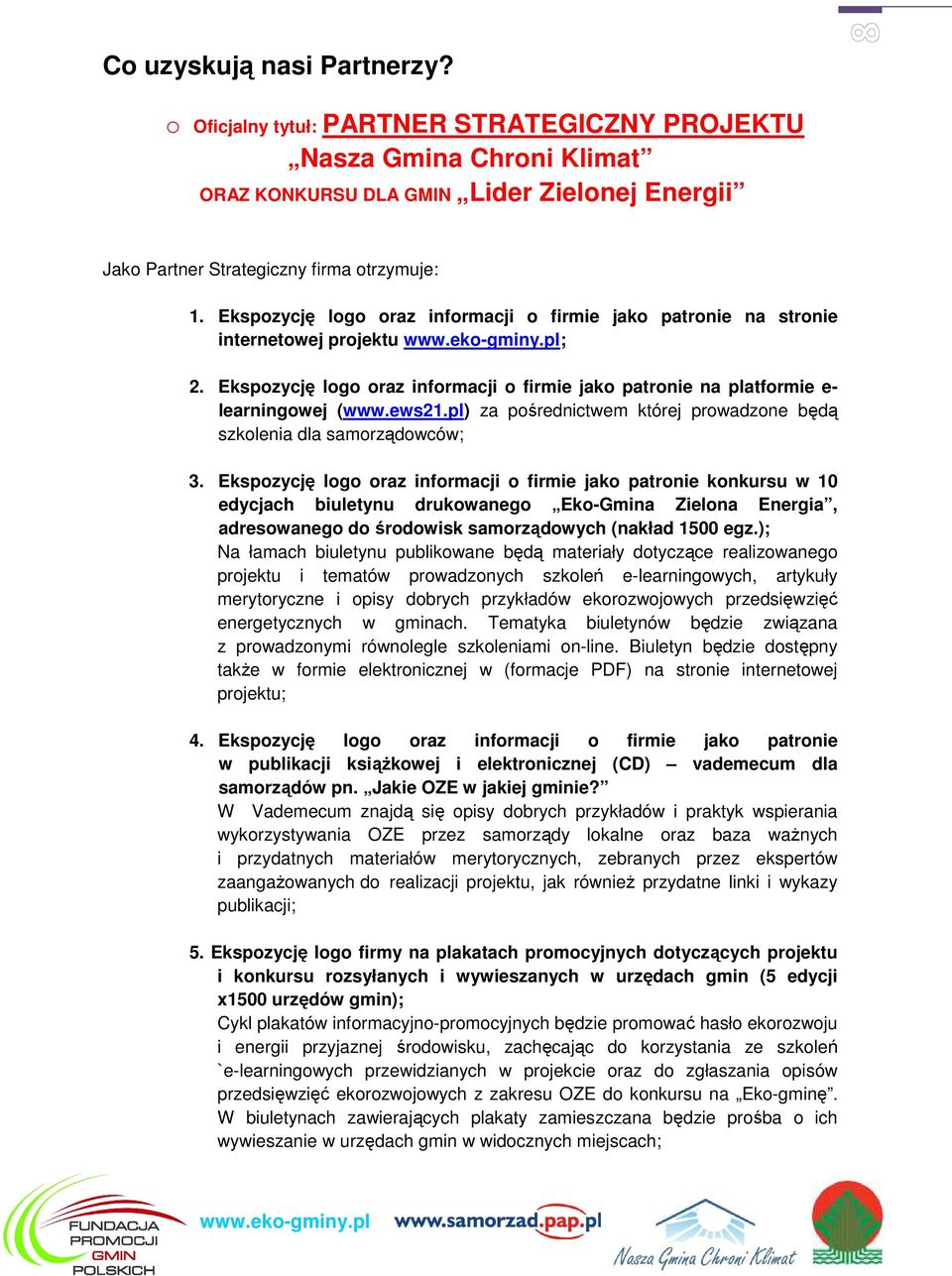 pl) za pośrednictwem której prowadzone będą szkolenia dla samorządowców; 3.