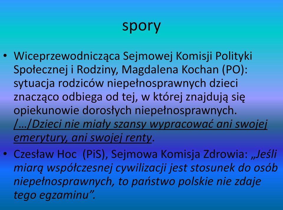 / /Dzieci nie miały szansy wypracować ani swojej emerytury, ani swojej renty.