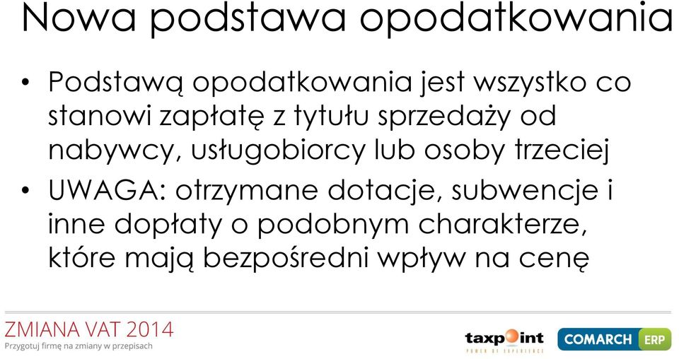 lub osoby trzeciej UWAGA: otrzymane dotacje, subwencje i inne