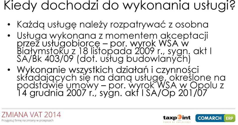 wyrok WSA w Białymstoku z 18 listopada 2009 r., sygn. akt I SA/Bk 403/09 (dot.