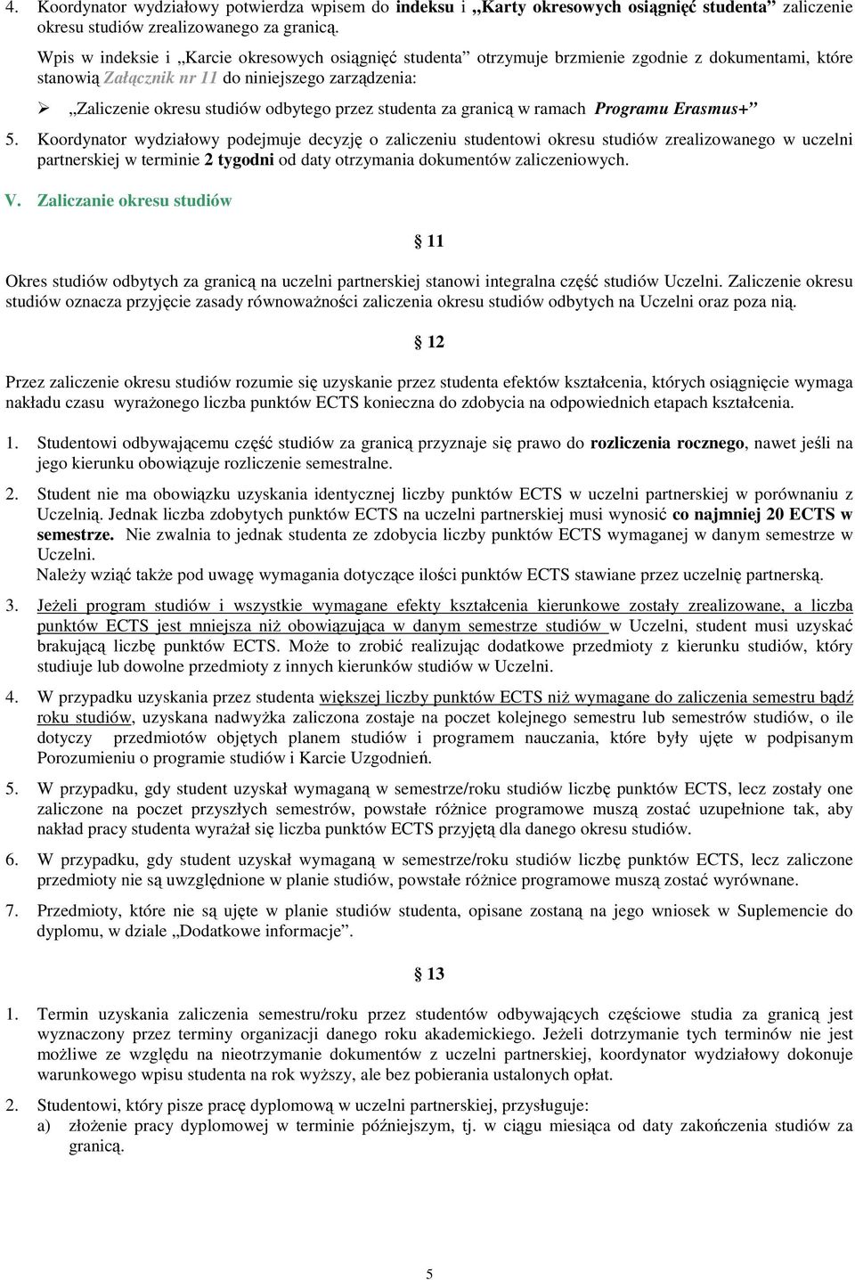 studenta za granicą w ramach Programu Erasmus+ 5.