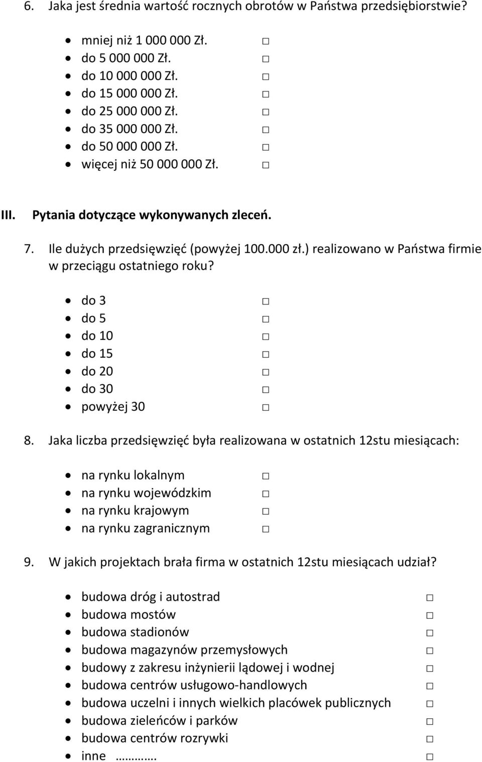 do 3 do 5 do 10 do 15 do 20 do 30 powyżej 30 8.