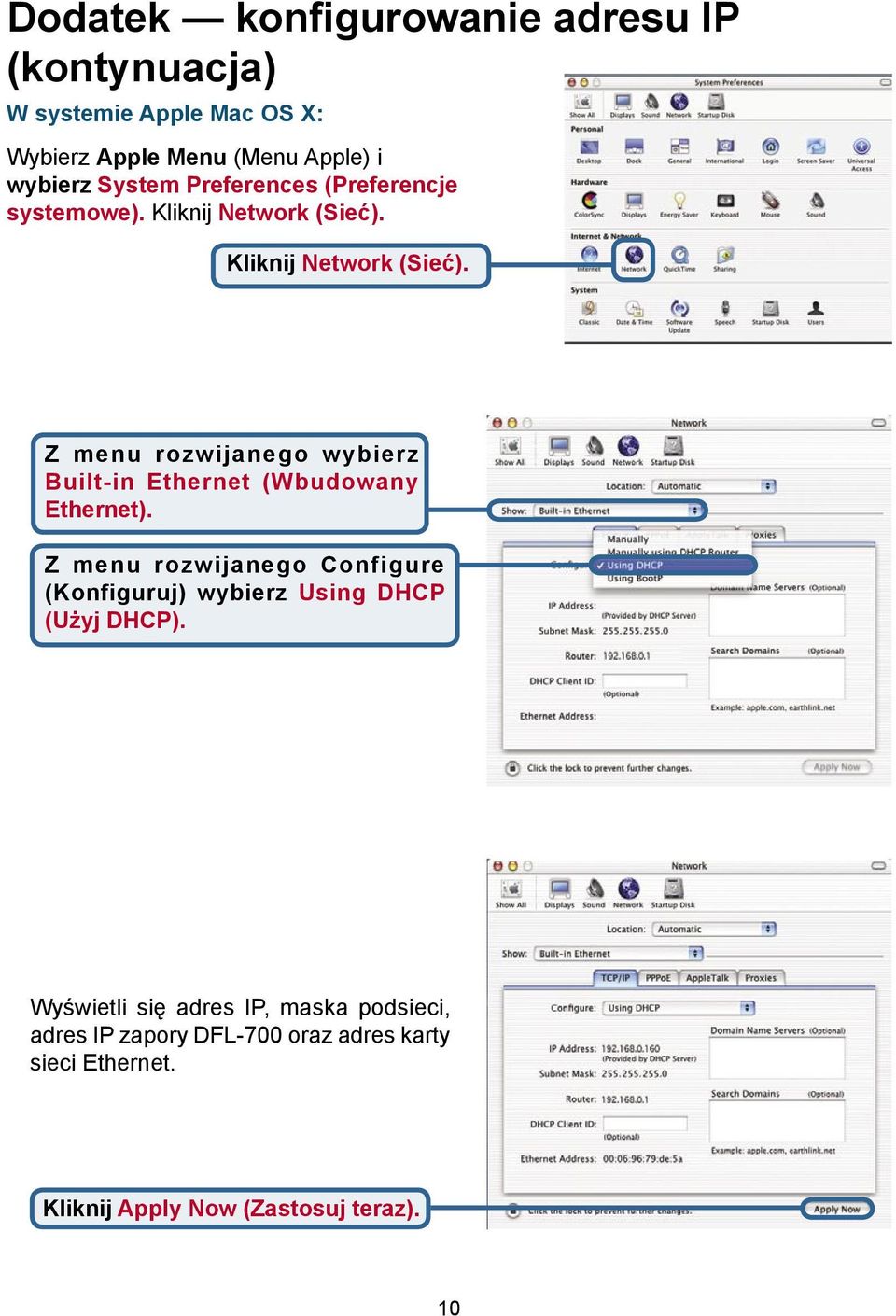 Kliknij Network (Sieć). Z menu rozwijanego wybierz Built-in Ethernet (Wbudowany Ethernet).